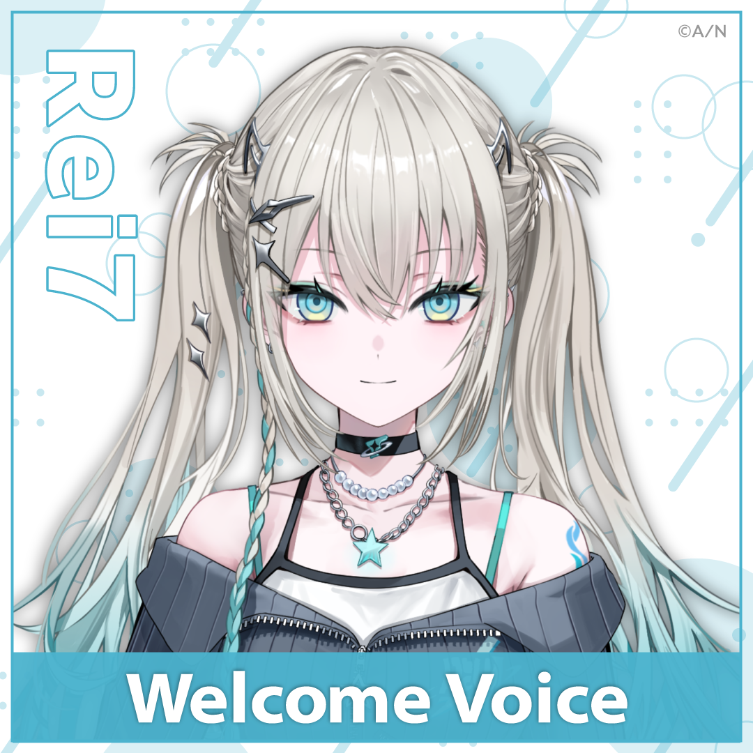 【Welcome Voice】Rei7